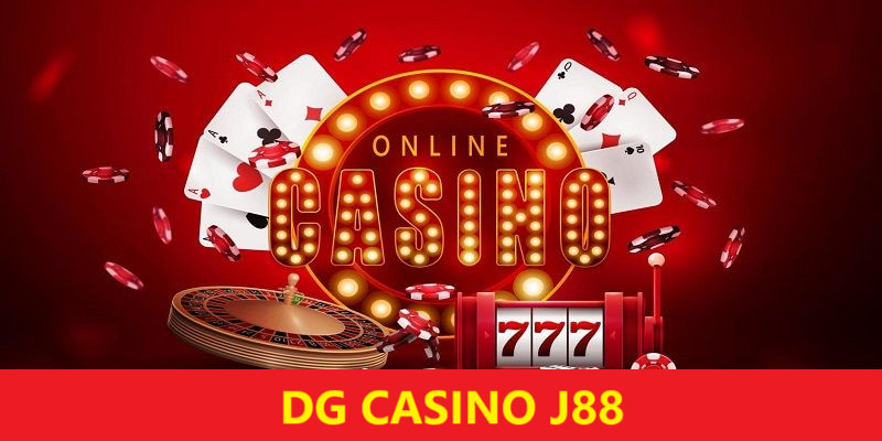 Tìm hiểu DG Casino J88  